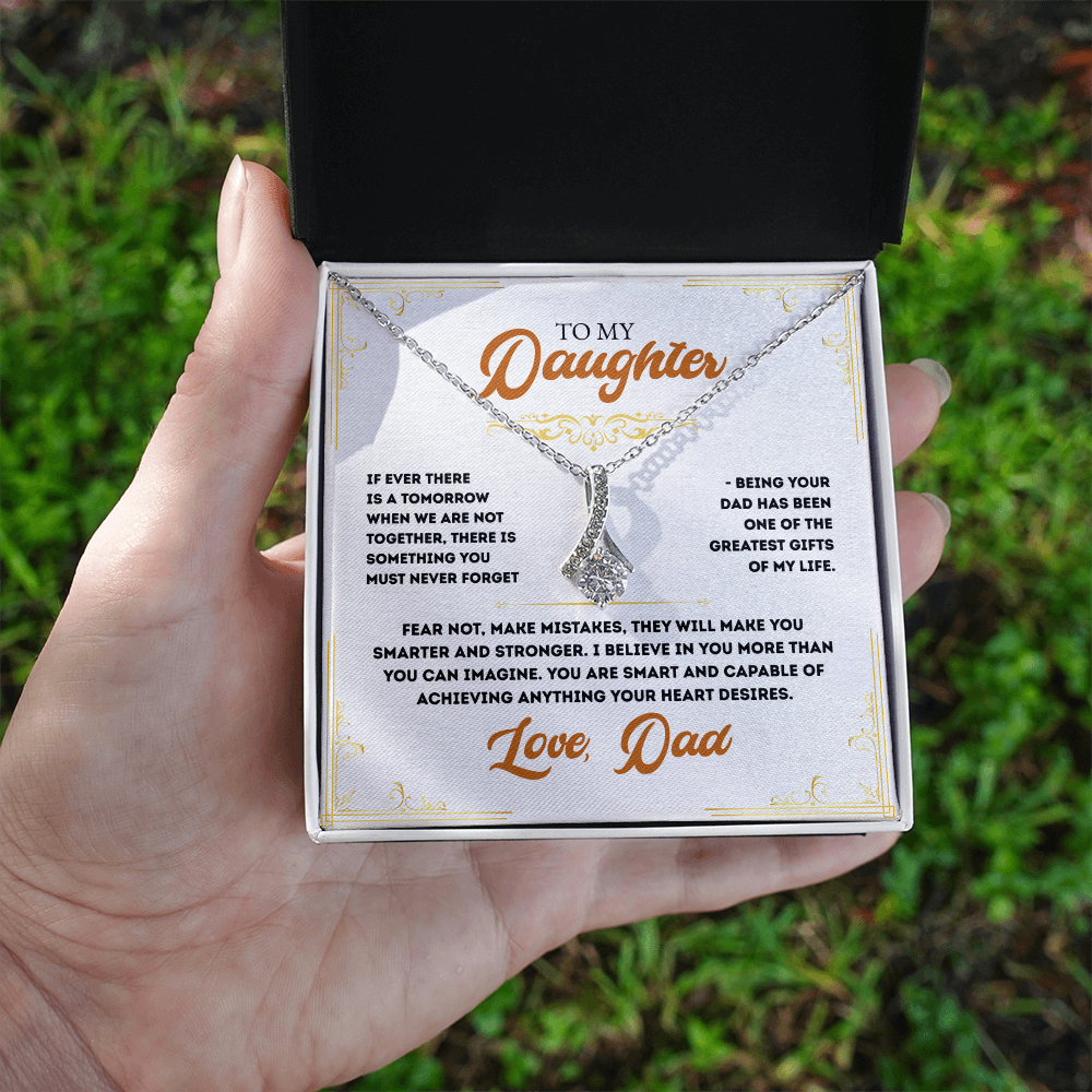 To My Daughter, You have been one of the Greatest Gifts of my Life