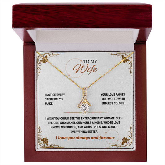 To My Wife, I Notice Every Sacrifice You Make (W)