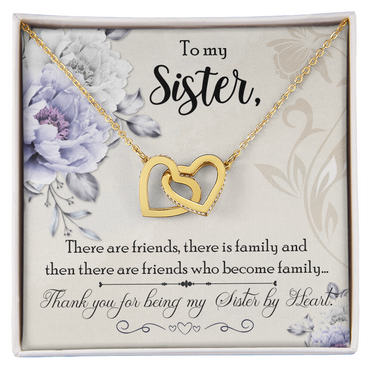 To My Sister By Heart, You are Family