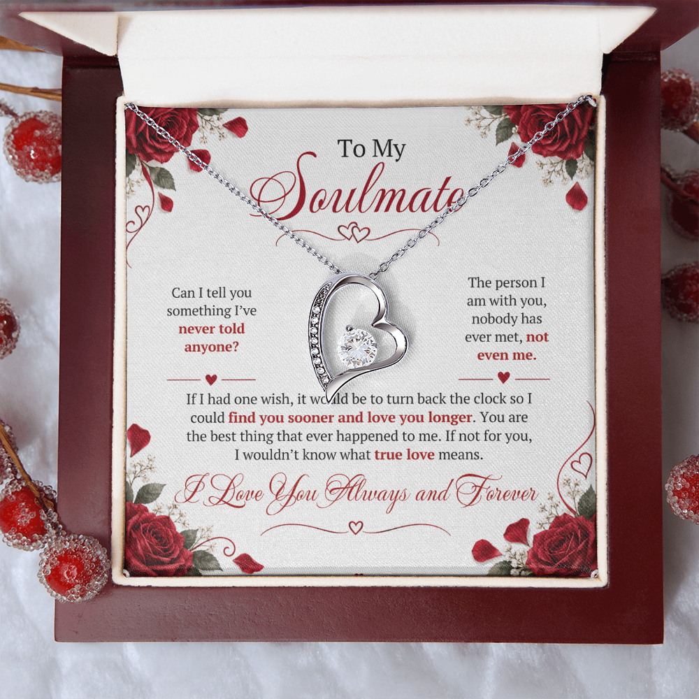 To My Soulmate - The person I am with you, nobody has ever met