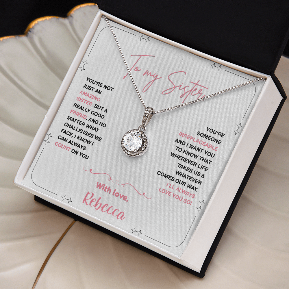 To my Sister, You are Irreplaceable (Personalize)