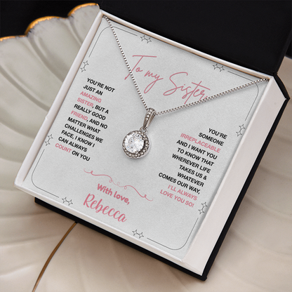 To my Sister, You are Irreplaceable (Personalize)