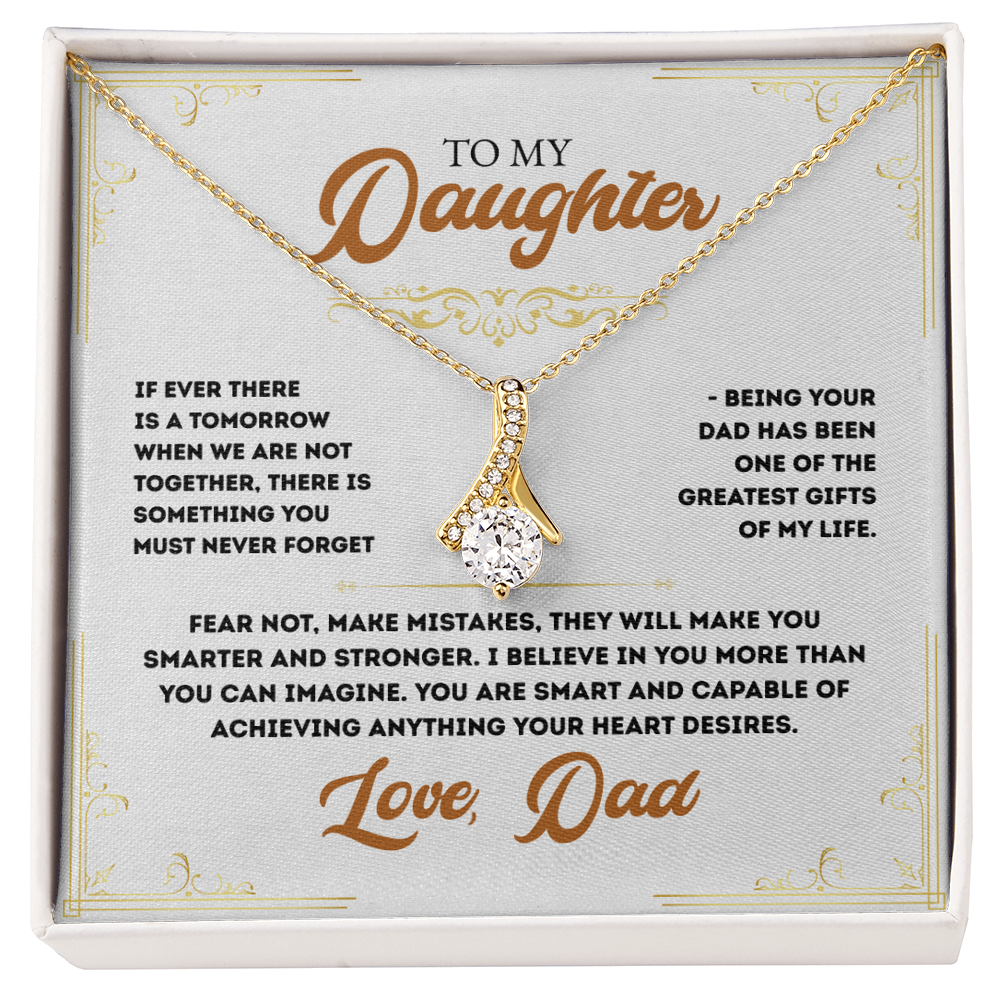 To My Daughter, You have been one of the Greatest Gifts of my Life