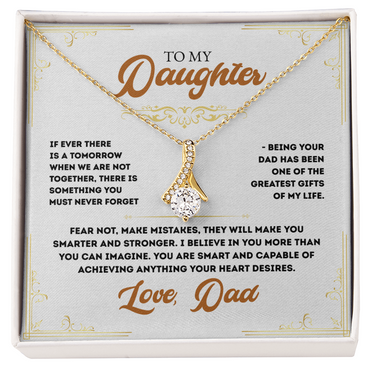 To My Daughter, You have been one of the Greatest Gifts of my Life