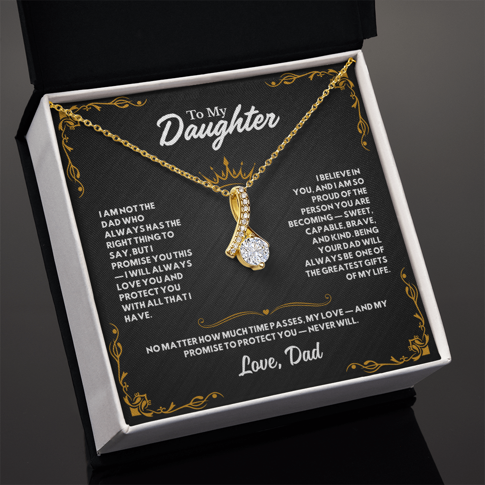 To My Daughter, I am the Dad who Promises to Love You and Protect You