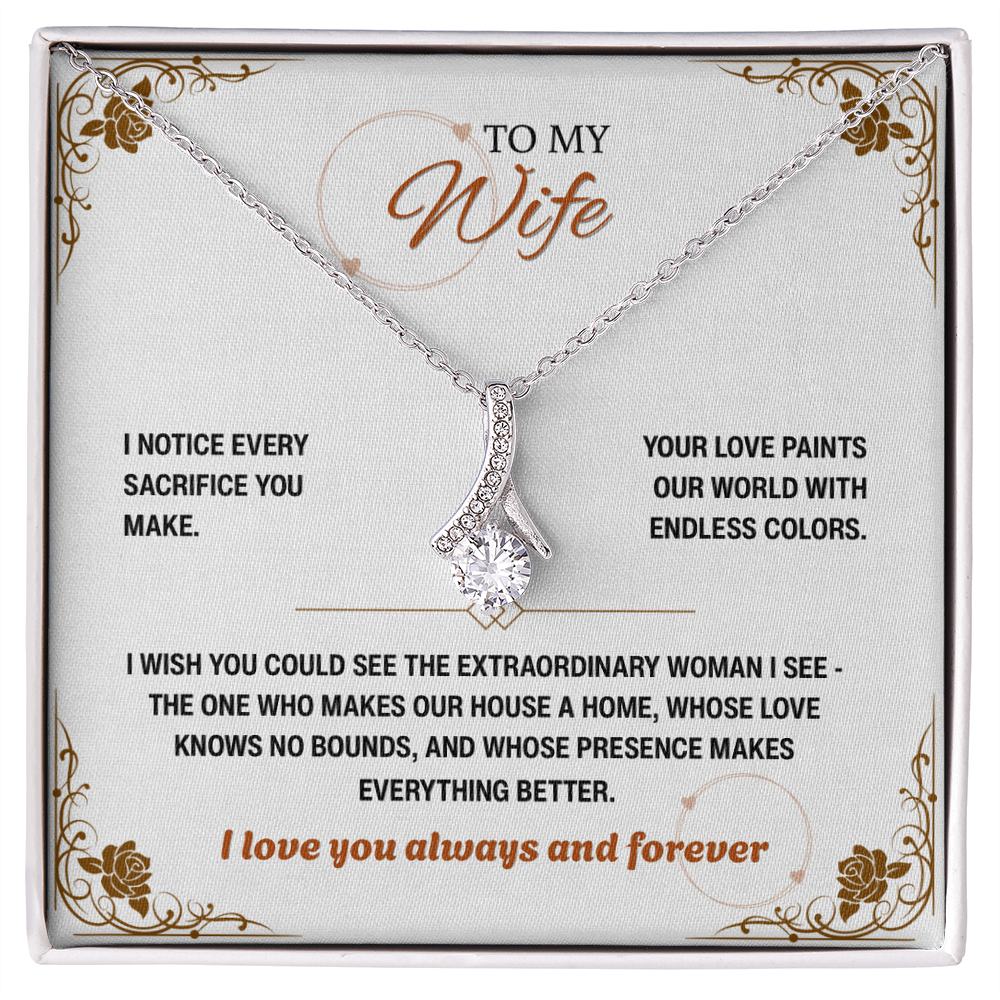 To My Wife, I Notice Every Sacrifice You Make (W)
