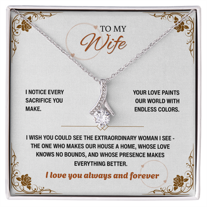 To My Wife, I Notice Every Sacrifice You Make (W)