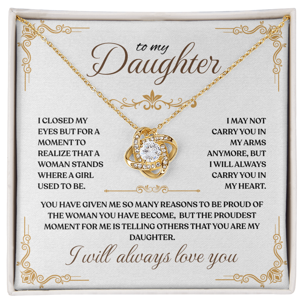 I am proud of the woman you have become