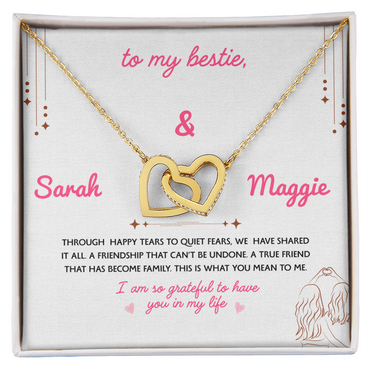 To My Bestie, You are a true friend who has become family