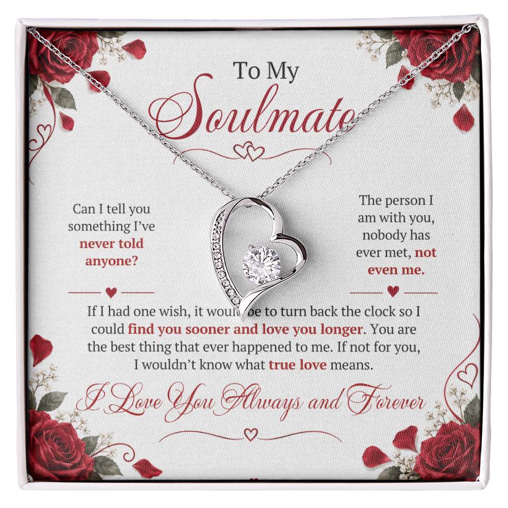 To My Soulmate - The person I am with you, nobody has ever met