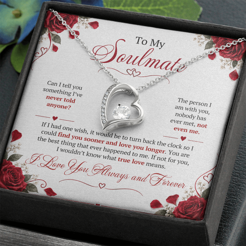 To My Soulmate - The person I am with you, nobody has ever met