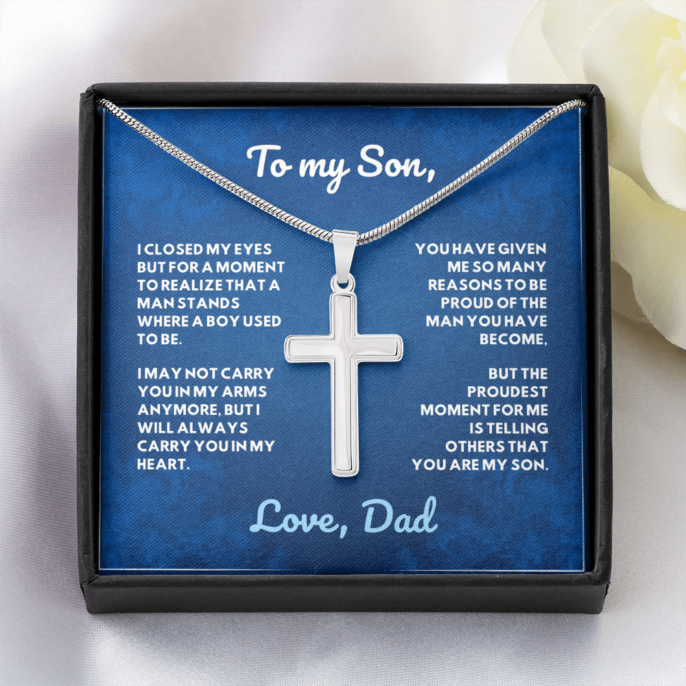 To My Son, I'm Proud of the Man you have Become