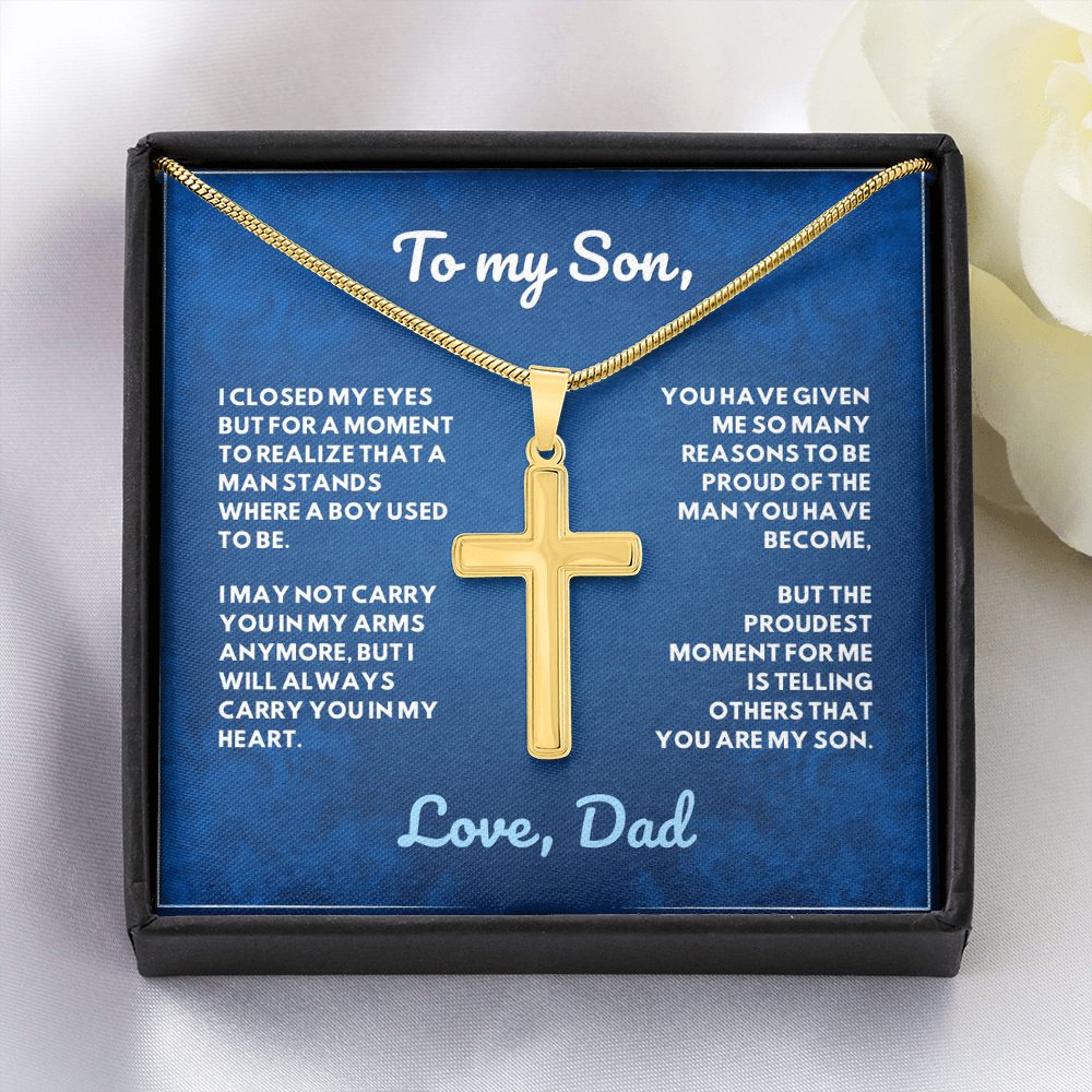 To My Son, I'm Proud of the Man you have Become